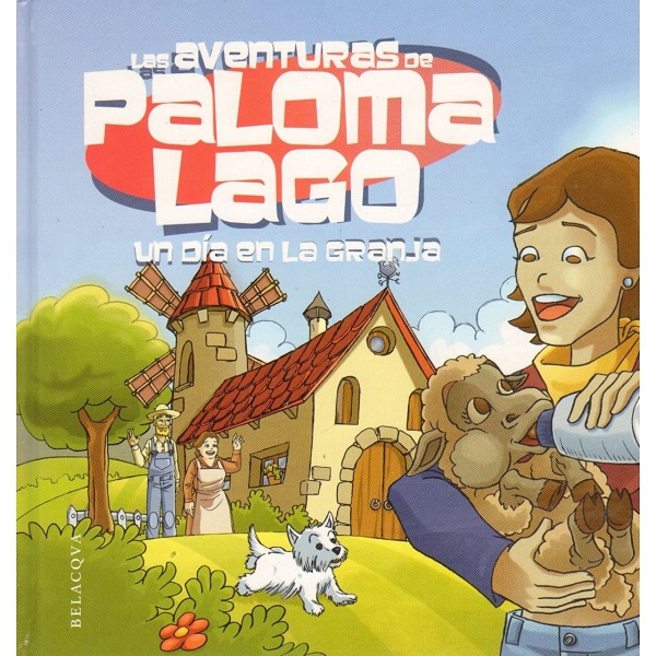 AVENTURAS DE PALOMA LAGO : UN DIA EN LA GRANJA