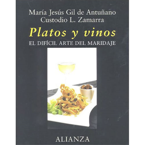 PLATOS Y VINOS EL DIFICIL ARTE DEL MARIDAJE
