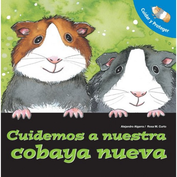 CUIDEMOS A NUESTRA COBAYA NUEVA