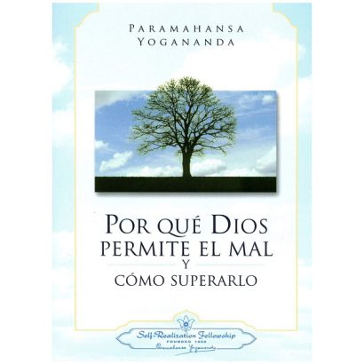 POR QUE DIOS PERMITE EL MAL Y COMO SUPERARLO