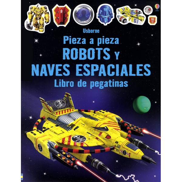 ROBOTS Y NAVES ESPACIALES PIEZA A PIEZA