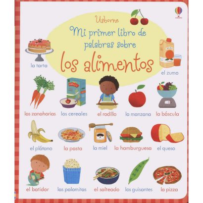 MI PRIMER LIBRO DE PALABRAS SOBRE LOS ALIMENTOS