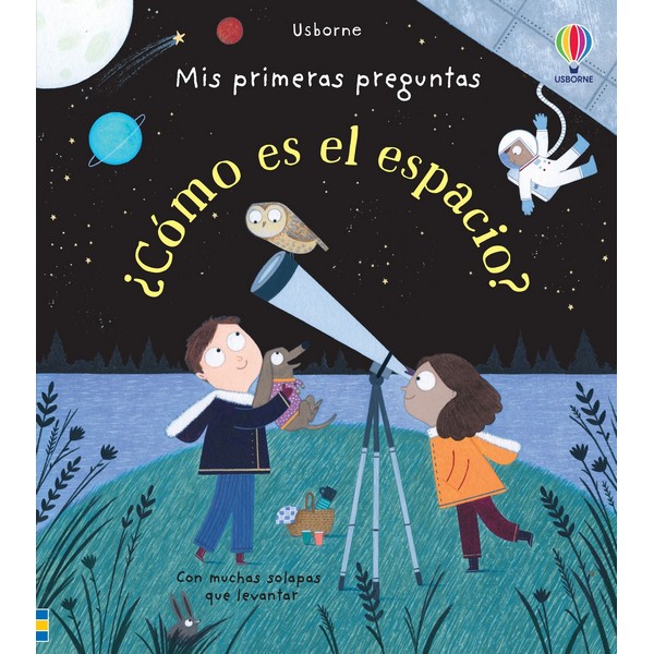 COMO ES EL ESPACIO MIS PRIMERAS PREGUNTAS CON SOLAPAS
