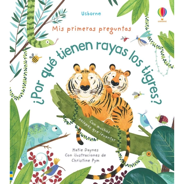 PORQUE TIENEN RAYAS LOS TIGRES MIS PRIMERAS PREGUNTAS CON SOLAPAS