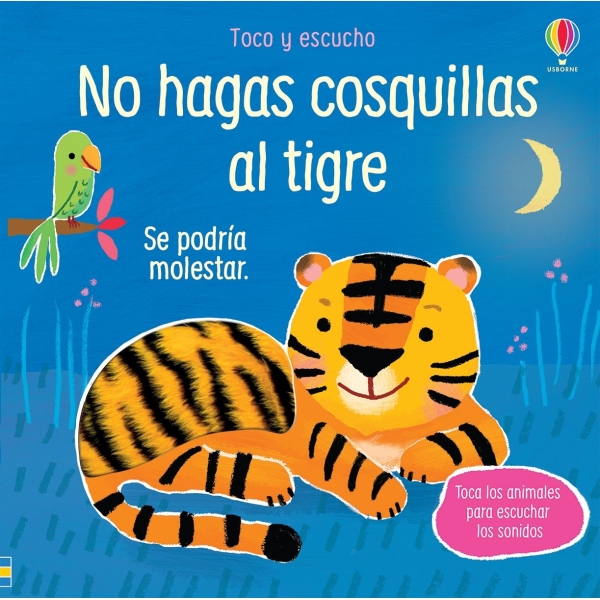 NO HAGAS COSQUILLAS AL TIGRE TOCO Y ESCUCHO