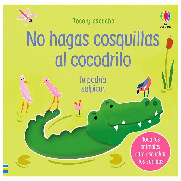 NO HAGAS COSQUILLAS AL COCODRILO TOCO Y ESCUCHO