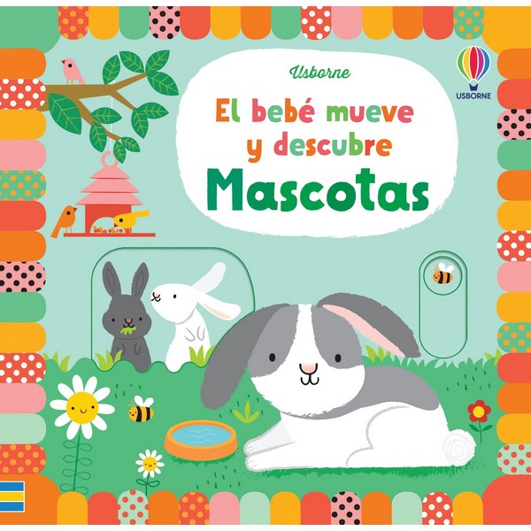 MASCOTAS EL BEBE MUEVE Y DESCUBRE