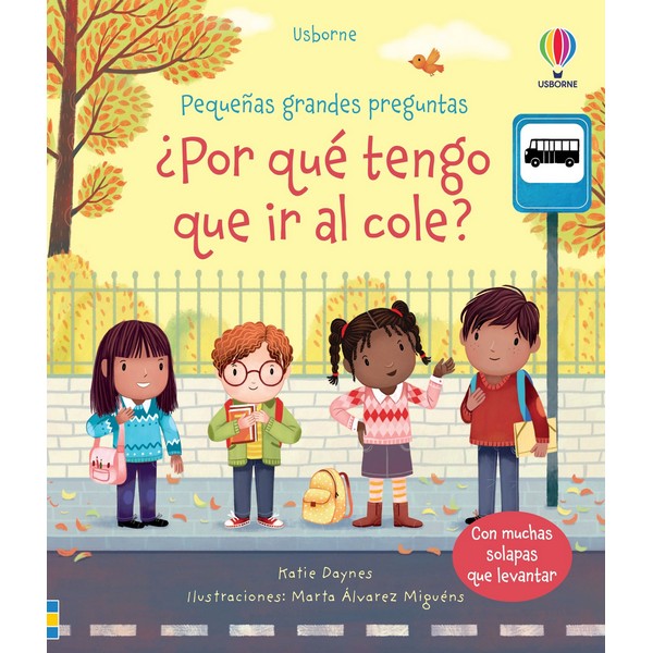 PORQUE TENGO QUE IR AL COLE PEQUEÑAS GRANDES PREGUNTAS CON SOLAPAS