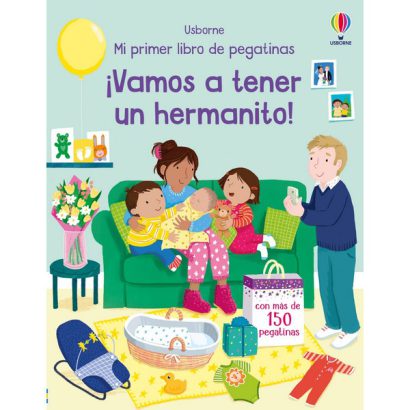 VAMOS A TENER UN HERMANITO MI PRIMER LIBRO DE PEGATINAS