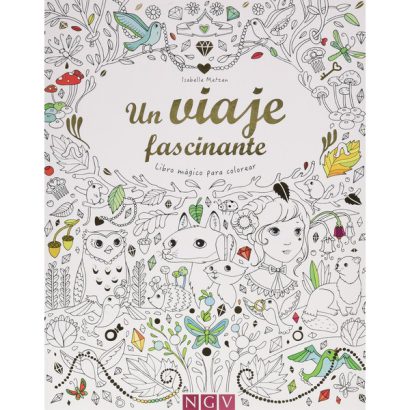 UN VIAJE FASCINANTE LIBRO MAGICO PARA COLOREAR