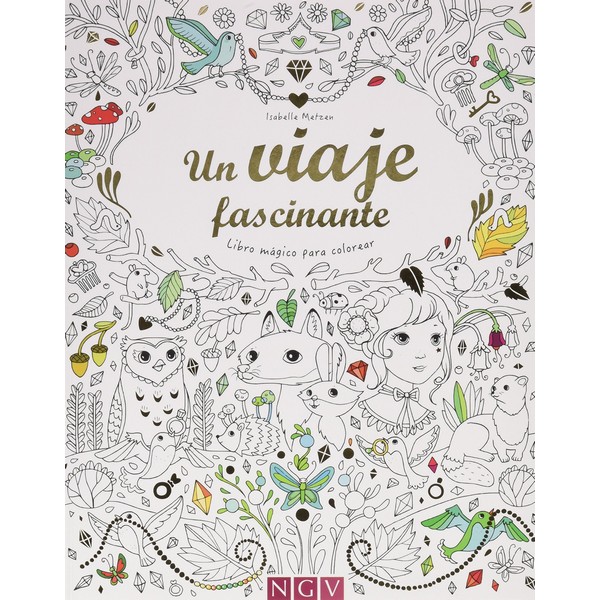 UN VIAJE FASCINANTE LIBRO MAGICO PARA COLOREAR