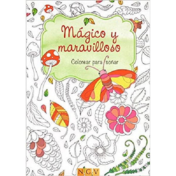 MAGICO Y MARAVILLOSO COLOREAR PARA SOÑAR