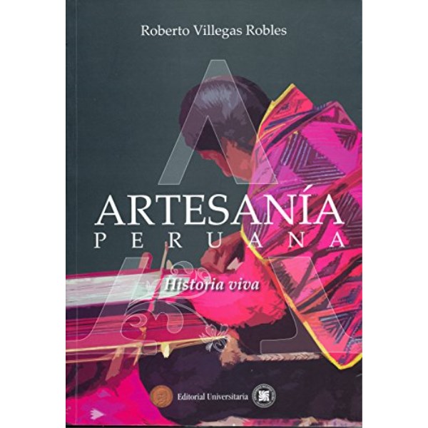 ARTESANIA PERUANA HISTORIA VIVA