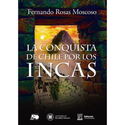 CONQUISTA DE CHILE POR LOS INCAS
