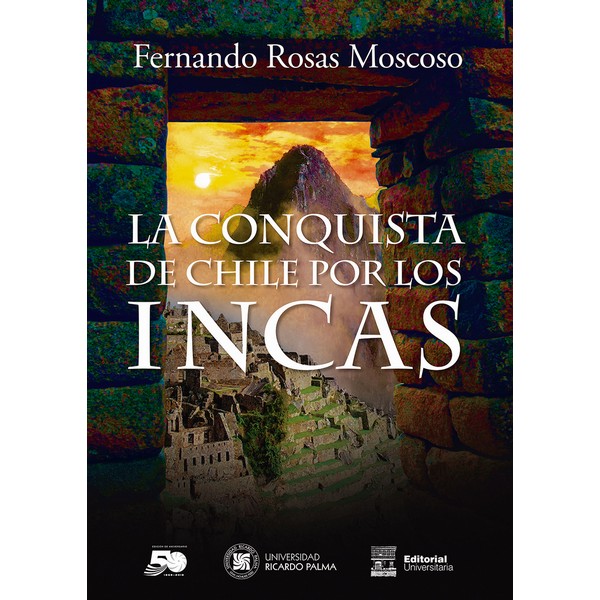 CONQUISTA DE CHILE POR LOS INCAS