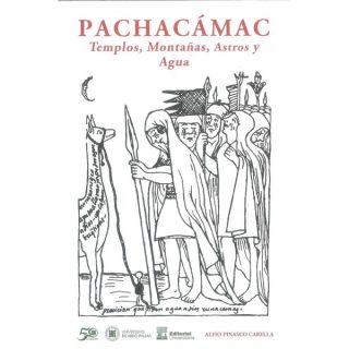 PACHACAMAC TEMPLOS, MONTAÑAS, ASTROS Y AGUA