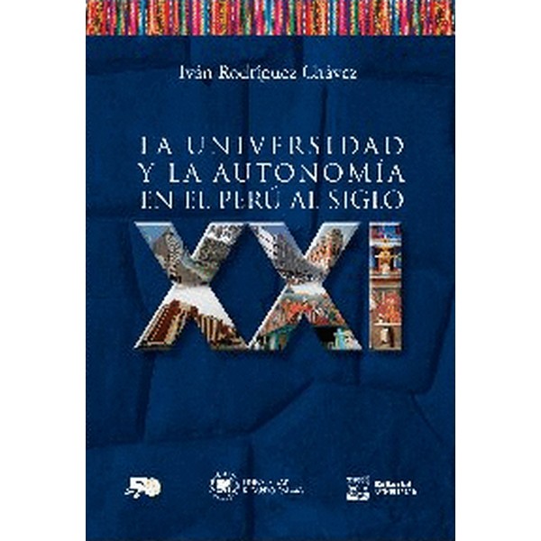 UNIVERSIDAD Y LA AUTONOMÍA EN EL PERÚ AL SIGLO XXI