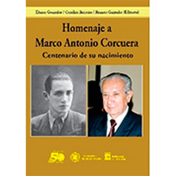 HOMENAJE A MARCO ANTONIO CORCUERA CENTENARIO DE SU NACIMIENTO