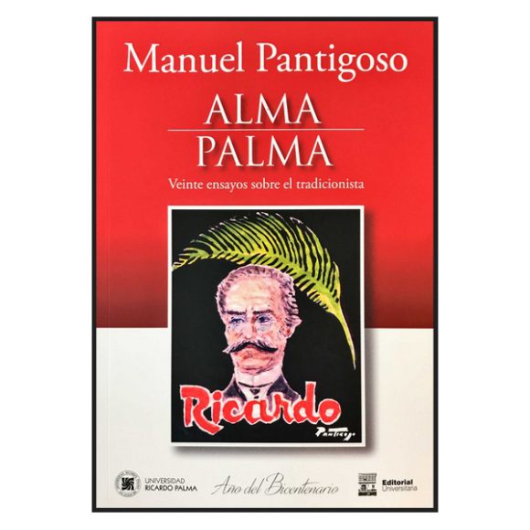 ALMA PALMA. VEINTE ENSAYOS SOBRE EL TRADICIONISTA
