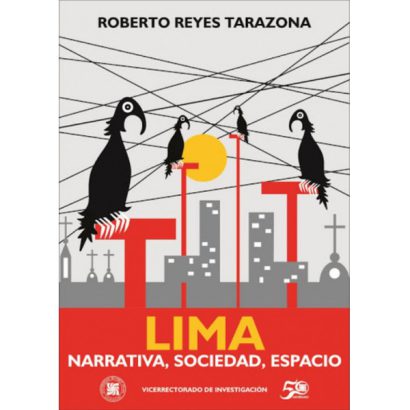 LIMA: NARRATIVA SOCIEDAD Y ESPACIO