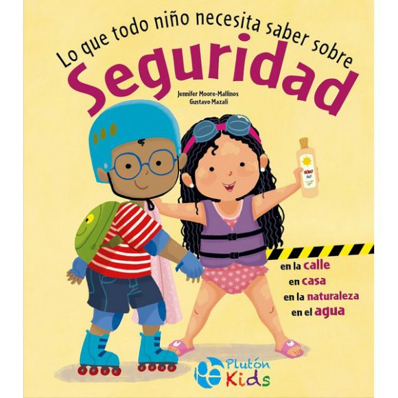 LO QUE TODO NIÑO NECESITA SABER SOBRE SEGURIDAD