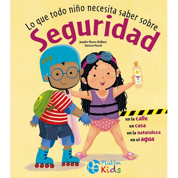 LO QUE TODO NIÑO NECESITA SABER SOBRE SEGURIDAD