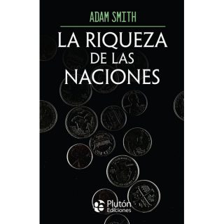 LA RIQUEZA DE LAS NACIONES