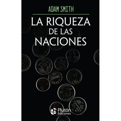LA RIQUEZA DE LAS NACIONES
