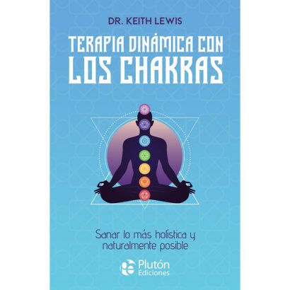TERAPIA DINAMICA CON LOS CHAKRAS