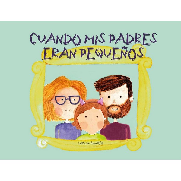 CUANDO MIS PADRES ERAN PEQUEÑOS