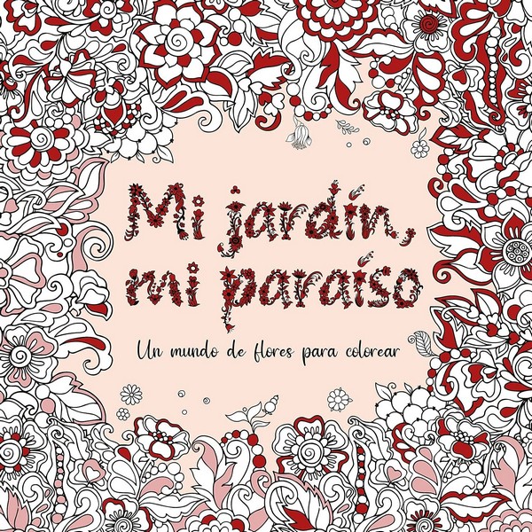 MI JARDIN, MI PARAISO MANDALAS PARA COLOREAR