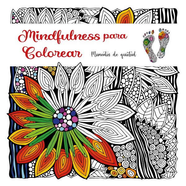 MINDFULNESS PARA COLOREAR MANDALAS PARA COLOREAR