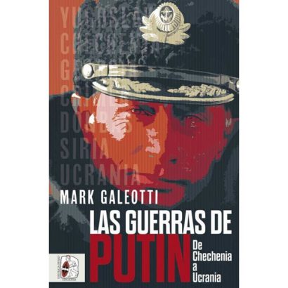 GUERRAS DE PUTIN (DE CHECHENIA A UCRANIA)