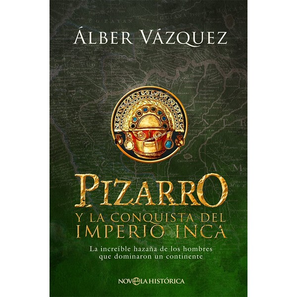 PIZARRO Y LA CONQUISTA DEL IMPERIO INCA