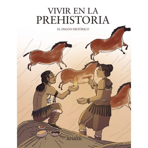 VIVIR EN LA PREHISTORIA, EL FISGÓN HISTORICO