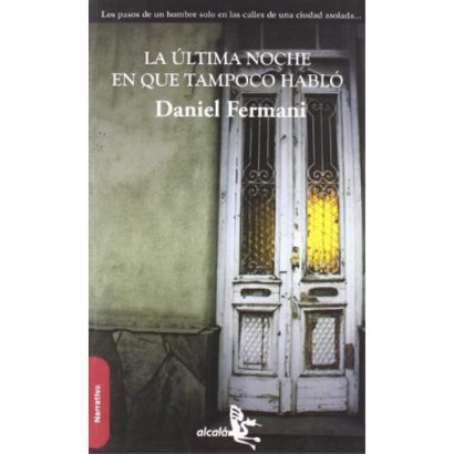 ULTIMA NOCHE EN QUE TAMPOCO HABLO