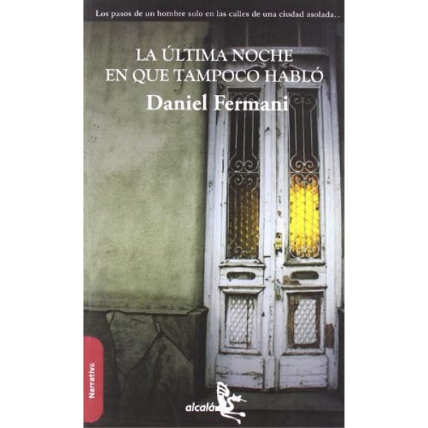 ULTIMA NOCHE EN QUE TAMPOCO HABLO