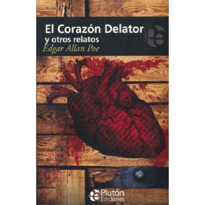 CORAZON DELATOR Y OTROS RELATOS