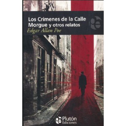CRIMENES DE LA CALLE MORGUE Y OTROS RELATOS