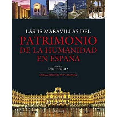 45 MARAVILLAS DEL PATRIMONIO DE LA HUMANIDAD EN ESPAÑA