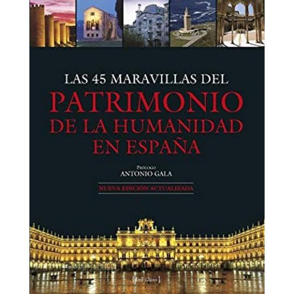 45 MARAVILLAS DEL PATRIMONIO DE LA HUMANIDAD EN ESPAÑA
