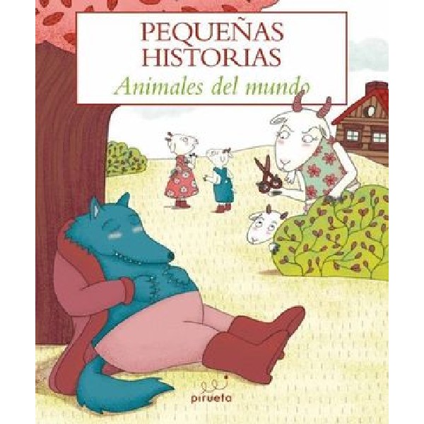 PEQUEÑAS HISTORIAS: ANIMALES DEL MUNDO