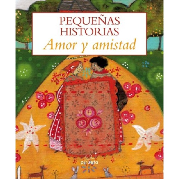PEQUEÑAS HISTORIAS: AMOR Y AMISTAD