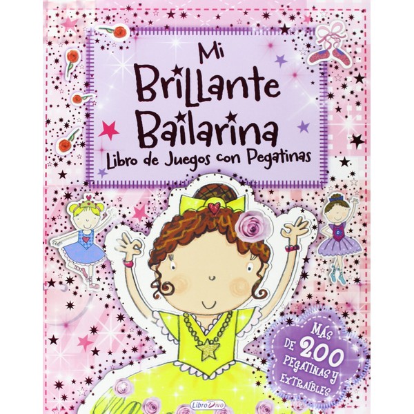 MI BRILLANTE BAILARINA: LIBRO DE JUEGOS C/PEGATINAS