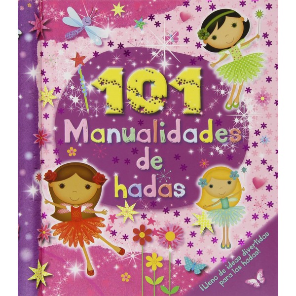 101 MANUALIDADES DE HADAS