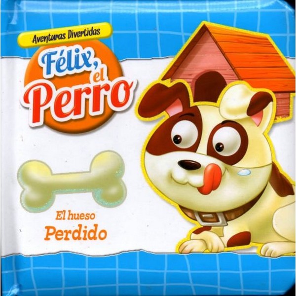 FELIX EL PERRO EL HUESO PERDIDO AVENTURAS DIVERTIDAS