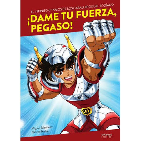 DAME TU FUERZA PEGASO INFINITO COSMOS DE LOS CABALLEROS DEL ZODIACO