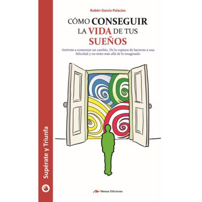COMO CONSEGUIR LA VIDA DE TUS SUEÑOS