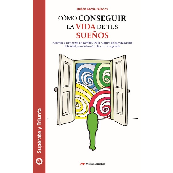 COMO CONSEGUIR LA VIDA DE TUS SUEÑOS