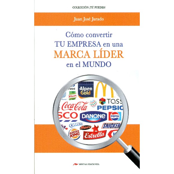 COMO CONVERTIR TU EMPRESA EN UNA MARCA LIDER EN EL MUNDO